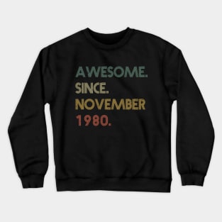 Awesome Since November 1980 Crewneck Sweatshirt